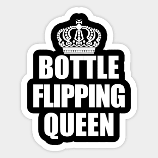 Bottle Flipping Queen Sticker